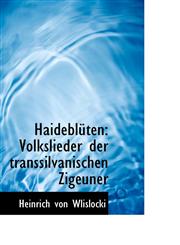 Haideblüten Volkslieder der transsilvanischen Zigeuner,1113052031,9781113052032