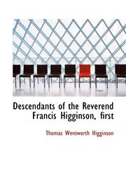 Descendants of the Reverend Francis Higginson, first,1117353672,9781117353678