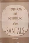 Traditions and Institutions of the Santals,8121206723,9788121206723