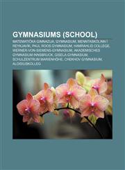 Gymnasiums (school) Matematička gimnazija, Gymnasium, Menntaskólinn í Reykjavík, Paul Roos Gymnasium, Hamrahlid College,1156489016,9781156489017