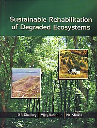 Sustainable Rehabilitation of Degraded Ecosystems,8179102882,9788179102886