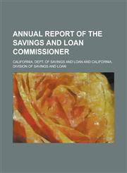 Annual Report of the Savings and Loan Commissioner,1234292068,9781234292065