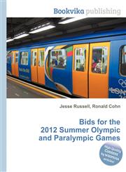 Bids for the 2012 Summer Olympic and Paralympic Games,5510519274,9785510519273