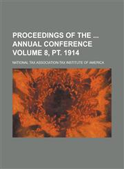 Proceedings of the  annual conference Volume 8, pt. 1914,1234197871,9781234197872