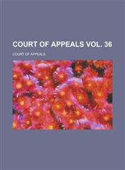 Court of Appeals Vol. 36,1236960890,9781236960894