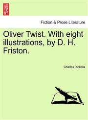 Oliver Twist. With eight illustrations, by D. H. Friston.,1241235287,9781241235284