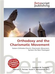 Orthodoxy and the Charismatic Movement,613643542X,9786136435428