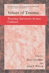 Voices of Trauma Treating Psychological Trauma Across Cultures,0387697942,9780387697949