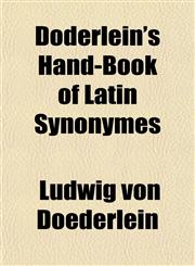 Döderlein's Hand-Book of Latin Synonymes,1152239309,9781152239302