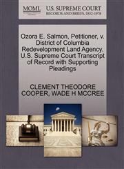 Ozora E. Salmon, Petitioner, v. District of Columbia Redevelopment Land Agency. U.S. Supreme Court Transcript of Record with Supporting Pleadings,1270674188,9781270674184
