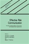 Effective Risk Communication The Role and Responsibility of Government and Nongovernment Organizations,0306484978,9780306484971