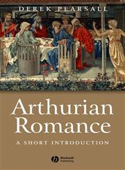 Arthurian Romance A Short Introduction,0631233202,9780631233206