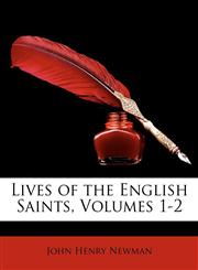 Lives of the English Saints, Volumes 1-2,1146951736,9781146951739