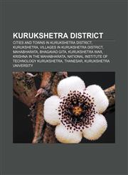 Kurukshetra district Cities and towns in Kurukshetra district, Kurukshetra, Villages in Kurukshetra district, Mahabharata, Bhagavad Gita,1233084038,9781233084036