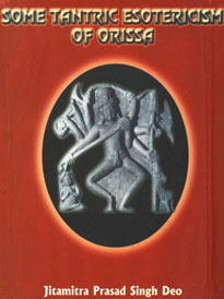 Some Tantric Esotericism of Orissa 1st Edition,8187661305,9788187661306