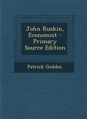 John Ruskin, Economist,1289727449,9781289727444