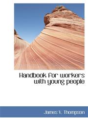 Handbook for workers with young people,1115012886,9781115012881
