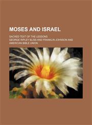Moses and Israel; Sacred Text of the Lessons,1150687185,9781150687181