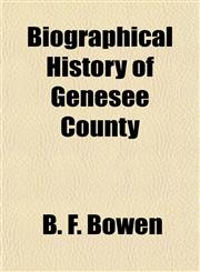 Biographical History of Genesee County,1153299607,9781153299602