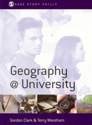 Geography at University Making the Most of Your Geography Degree and Courses,076194026X,9780761940265