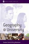 Geography at University Making the Most of Your Geography Degree and Courses,076194026X,9780761940265