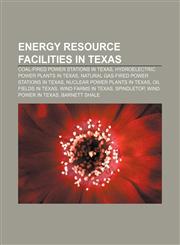 Energy resource facilities in Texas Coal-fired power stations in Texas, Hydroelectric power plants in Texas,1156459214,9781156459218