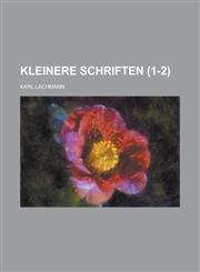 Kleinere Schriften (1-2 ),1153574810,9781153574815
