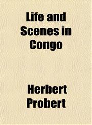 Life and Scenes in Congo,1155123247,9781155123240