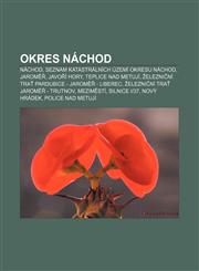 Okres Náchod Náchod, Seznam katastrálních území okresu Náchod, Jaroměř, Javoří hory, Teplice nad Metují,1232840335,9781232840336
