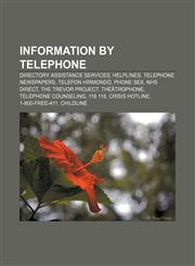 Information by telephone Directory assistance services, Helplines, Telephone newspapers, Telefon Hírmondó, Phone sex, NHS Direct,1233157310,9781233157310
