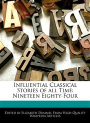Influential Classical Stories of all Time Nineteen Eighty-Four,1278905863,9781278905860