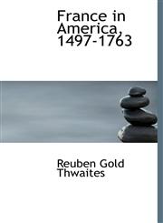 France in America, 1497-1763,1117116565,9781117116563