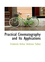 Practical Cinematography and Its Applications,1103714120,9781103714124