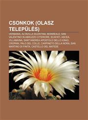 Csonkok (Olasz Telepules) Verbania, Altavilla Silentina, Monreale, San Valentino in Abruzzo Citeriore, Scafati, Ascea, Villamaina,1233347349,9781233347346
