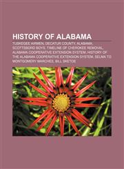 History of Alabama Tuskegee Airmen, Decatur County, Alabama, Scottsboro Boys, Timeline of Cherokee removal,1156757185,9781156757185
