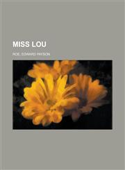Miss Lou,115364214X,9781153642149
