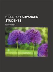 Heat, for advanced students,1236647807,9781236647801