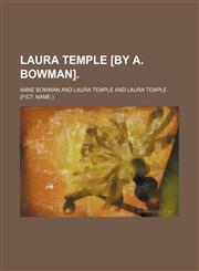 Laura Temple [by A. Bowman].,1151056154,9781151056153
