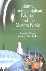 Islamic Fundamentalism, Pakistan and the Muslim World,8184571666,9788184571660