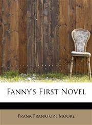 Fanny's First Novel,1115553011,9781115553018