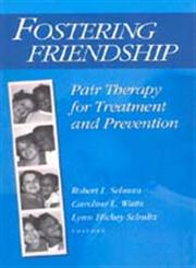 Fostering Friendship Pair Therapy for Treatment and Prevention,0202360962,9780202360966
