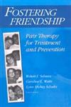 Fostering Friendship Pair Therapy for Treatment and Prevention,0202360962,9780202360966