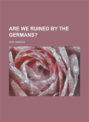 Are We Ruined by the Germans?,1153620723,9781153620727