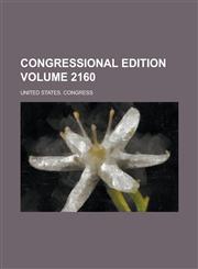 Congressional Edition Volume 2160,1236854411,9781236854414