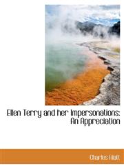 Ellen Terry and her Impersonations An Appreciation,1115821520,9781115821520