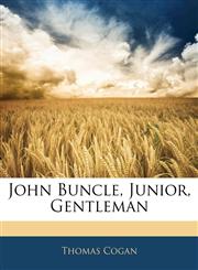 John Buncle, Junior, Gentleman,1141437767,9781141437764