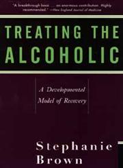 Treating the Alcoholic A Developmental Model of Recovery 1st Edition,0471161632,9780471161639