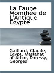 La Faune Momifiée de L'Antique Égypte,1113204346,9781113204349