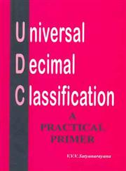 Universal Decimal Classification A Practical Primer 1st Edition,8170002400,9788170002406