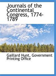 Journals of the Continental Congress, 1774-1789,1140339354,9781140339359